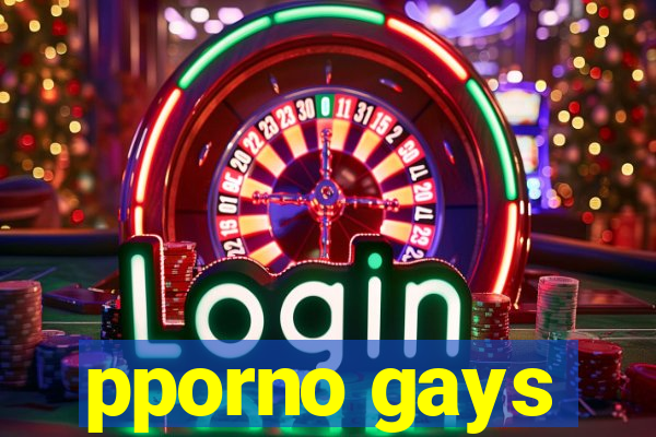 pporno gays